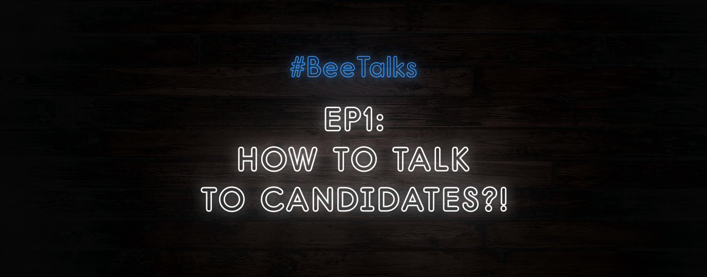 How to talk to candidates